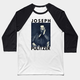 Joseph Pulitzer Baseball T-Shirt